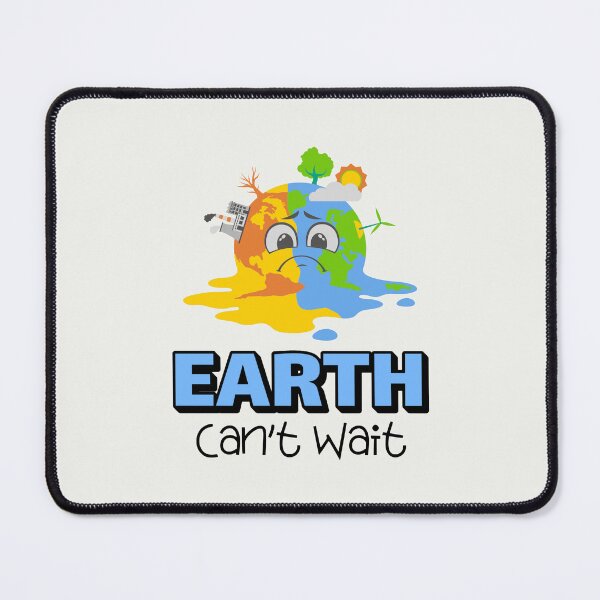 Item preview, Earth Can’t Wait designed and sold by musthavewords.