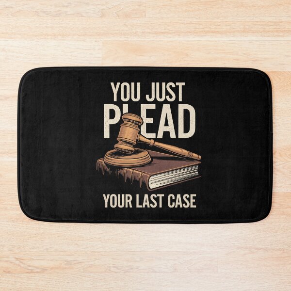 Item preview, You Just Plead Your Last Case – Funny Lawyer Quote designed and sold by Taans-Creation.