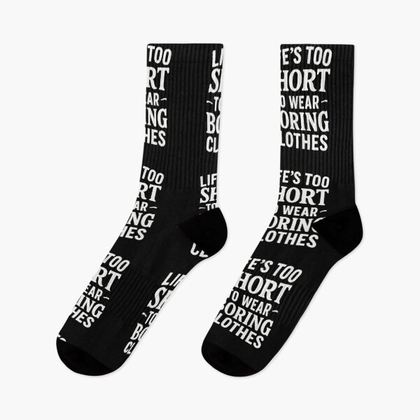 Item preview, Life Too Short To Wear Boring Clothes designed and sold by PLANTONE.