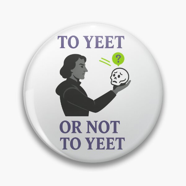 Item preview, To Yeet or Not to Yeet – Funny Shakespeare Parody Hamlet T-Shirt designed and sold by TeeTimeTreasure.