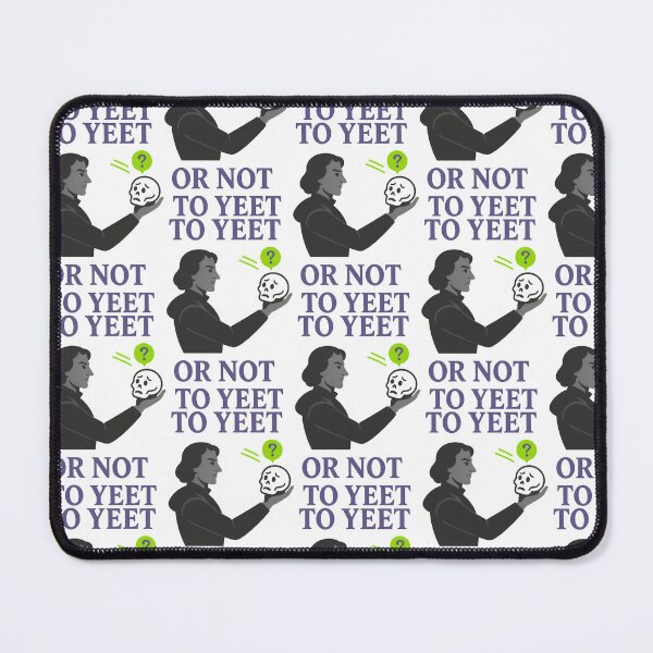 Item preview, To Yeet or Not to Yeet – Funny Shakespeare Parody Hamlet T-Shirt designed and sold by TeeTimeTreasure.