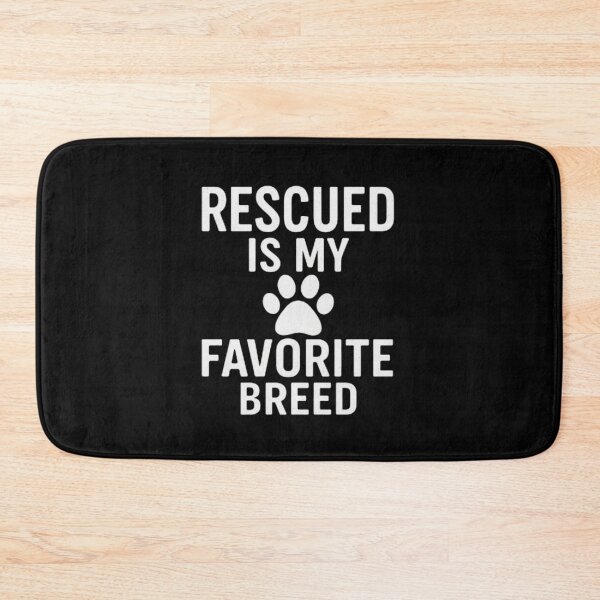 Item preview, Rescued Is My Favorite Breed designed and sold by PLANTONE.