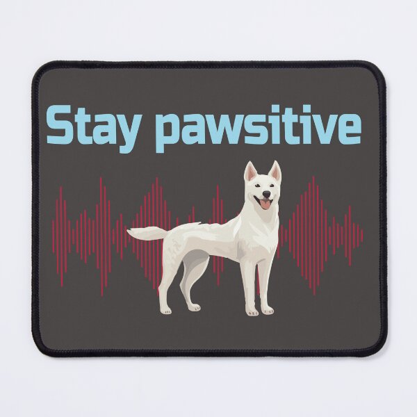 Item preview, Stay pawsitive designed and sold by MadHara.