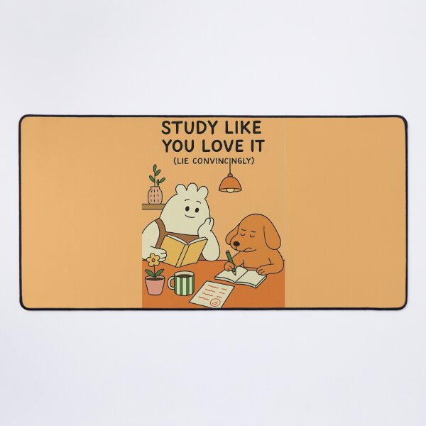 Item preview, Study Like You Love It (Lie Convincingly) | Sarcastic designed and sold by holaitssher.