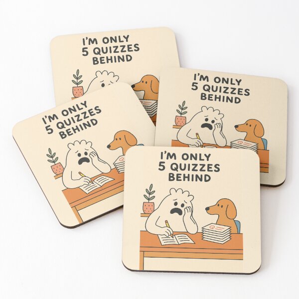 Item preview, I’m Only 5 Quizzes Behind | Funny Student Life designed and sold by holaitssher.