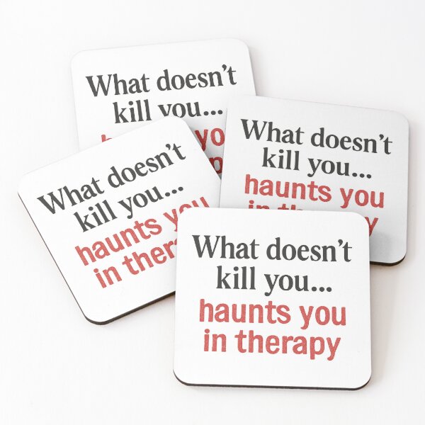 Item preview, What Doesn’t Kill You… Haunts You in Therapy designed and sold by nopewear..