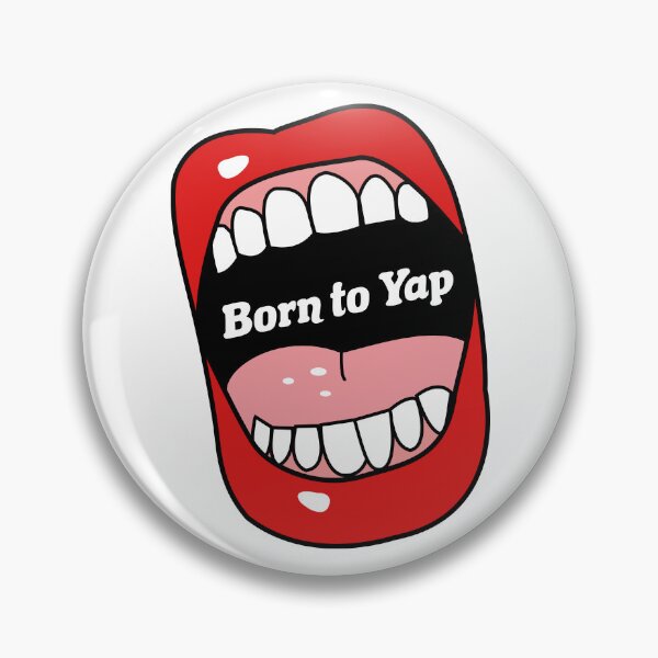 Item preview, Born to Yap designed and sold by Vector-Sunset.