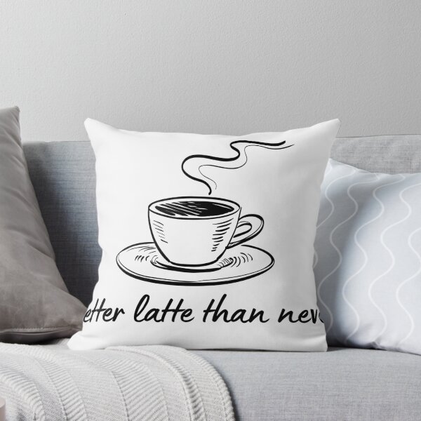 Item preview, Coffee Quote Pun Humor - Better Latte Than Never designed and sold by holaitssher.