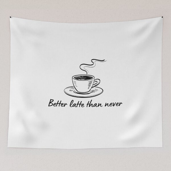 Item preview, Coffee Quote Pun Humor - Better Latte Than Never designed and sold by holaitssher.