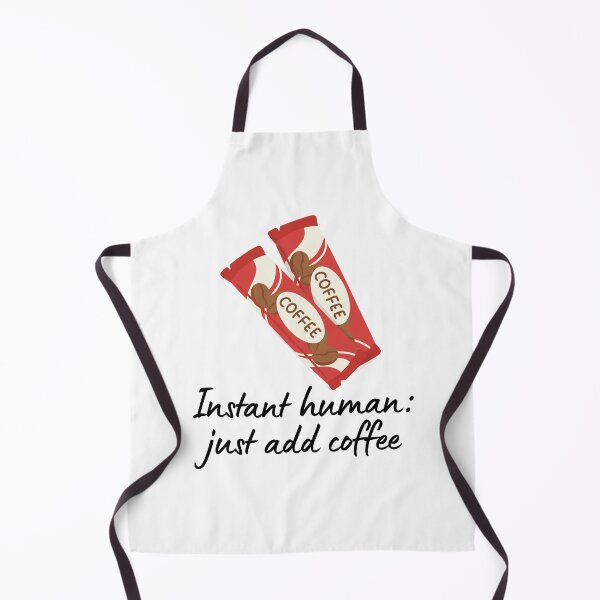 Item preview, Coffee Quote Pun Humor - Instant Human, Just Add Coffee designed and sold by holaitssher.