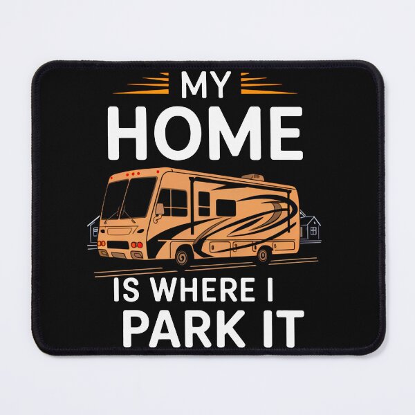 Item preview, My Home Is Where I Park It designed and sold by Buntrockstore.