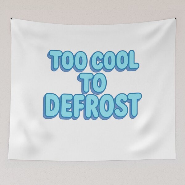 Item preview, Too Cool To Defrost designed and sold by 2competent4life.