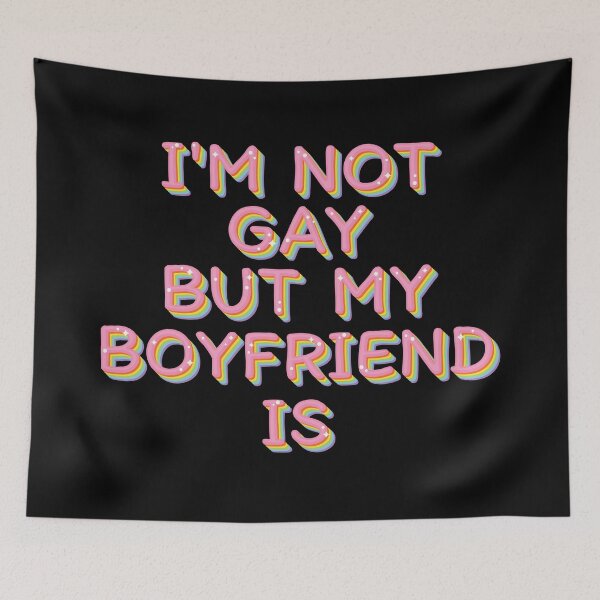 Item preview, I'm Not Gay But My Boyfriend Is designed and sold by Scaryzz.