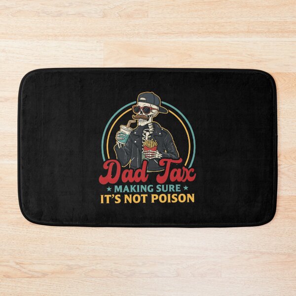 Item preview, Funny Dad Tax Skeleton T-Shirt – Making Sure It’s Not Poison Fast Food Humor designed and sold by designclub.