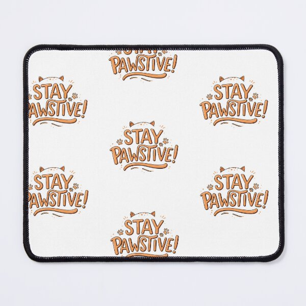 Item preview, Stay Pawstive designed and sold by PrintSynk.