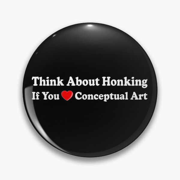 Item preview, Think About Honking If You Love Conceptual Art Funny Bumper designed and sold by Jaxym.