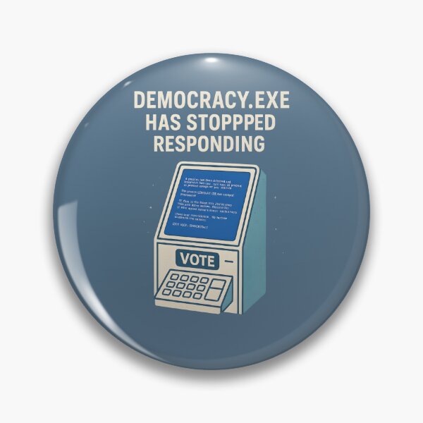 Item preview, Democracy.exe Has Stopped Responding – Glitched Voting Machine Satire designed and sold by VoidBloom Studio.