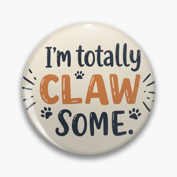 Item preview, I'm Totally Claw Some designed and sold by PrintSynk.