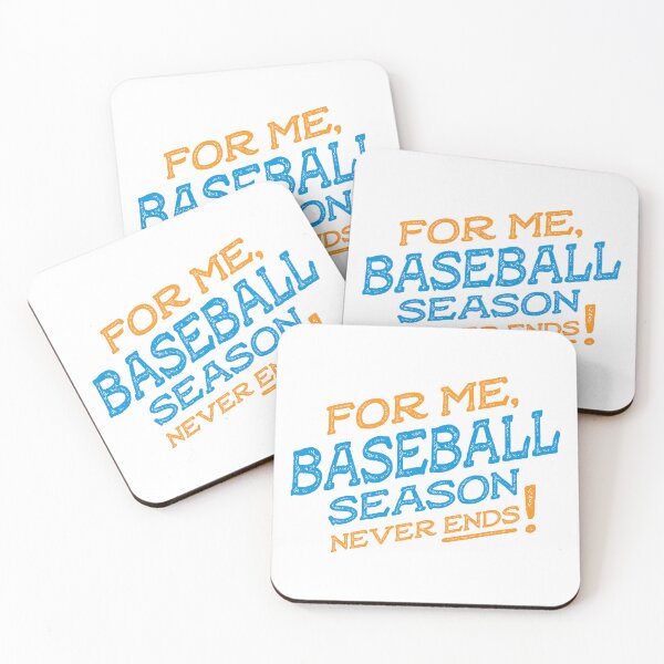 Item preview, For me baseball season never ends designed and sold by teesaurus.