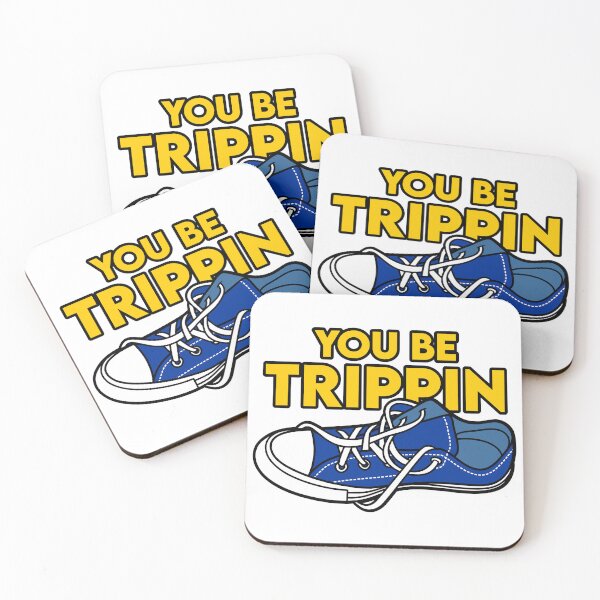 Item preview, You Be Trippin designed and sold by ThomasKadmon.