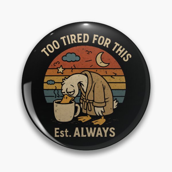 Item preview, Too Tired For This Est. Always designed and sold by DemureArtsy.