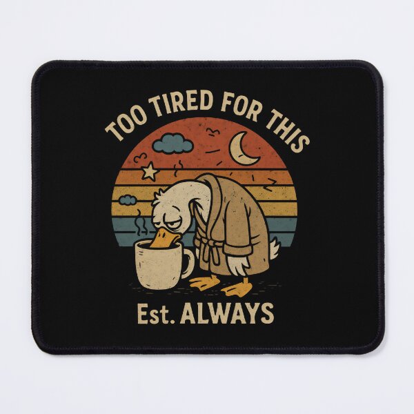 Item preview, Too Tired For This Est. Always designed and sold by DemureArtsy.