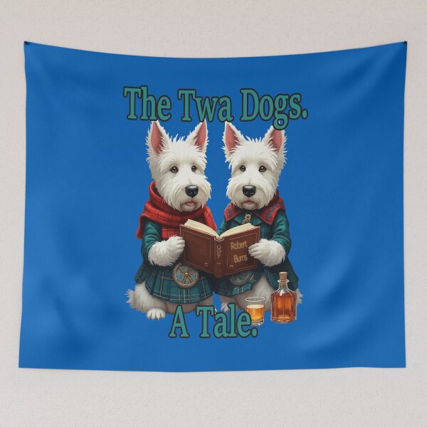 Item preview, The Twa Dogs. A Tale. Burns Read By Scottish Westies designed and sold by taiche.