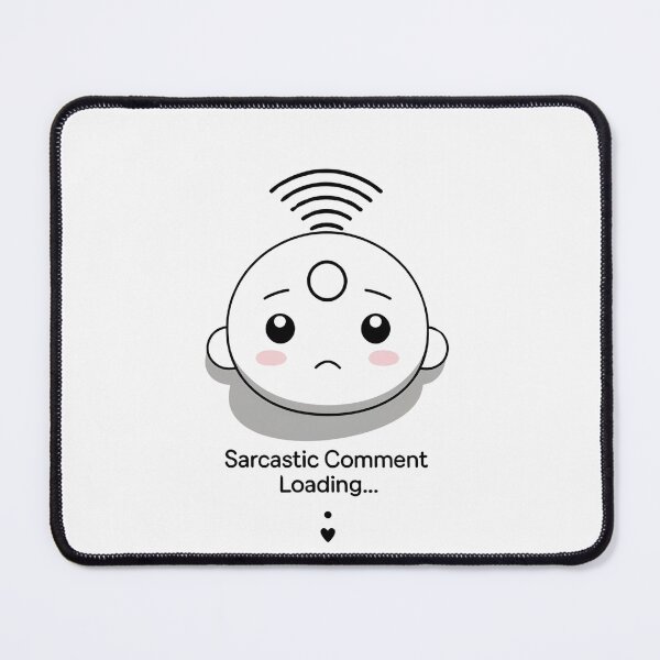 Item preview, Sarcastic Comment Loading Funny Tech Humor Tee designed and sold by modishwelt.