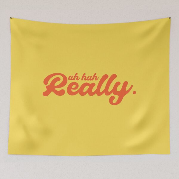 Item preview, Uh huh Really. designed and sold by HappyDoodleBoy.