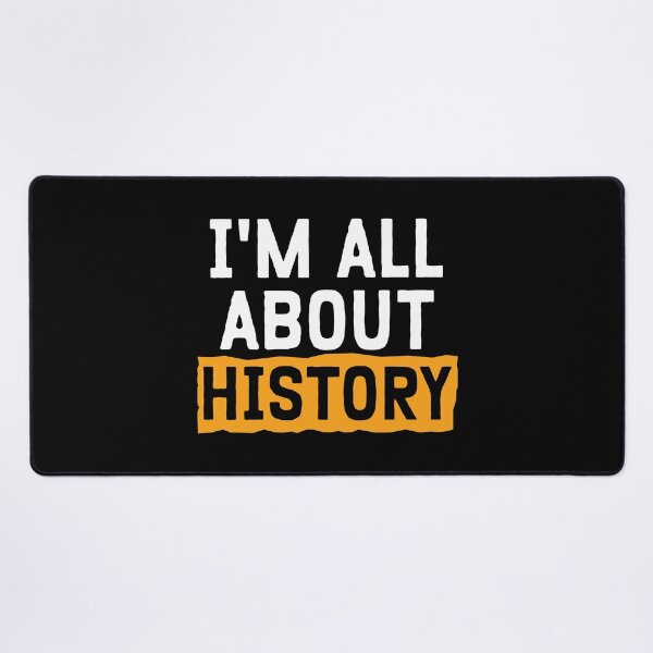 Item preview, I'm All About History designed and sold by teesaurus.