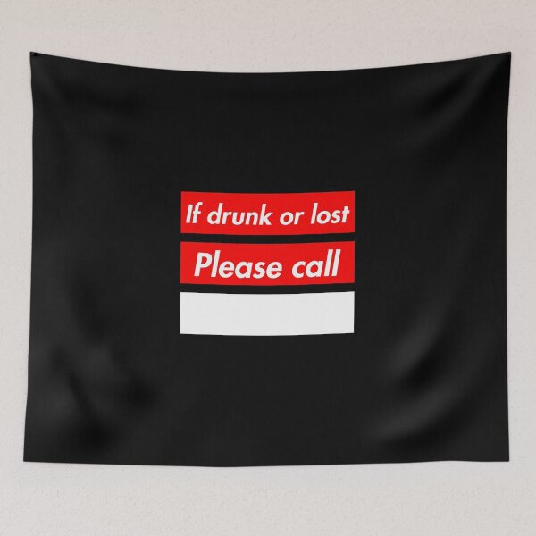 Item preview, If drunk or lost please call - write phone number yourself designed and sold by FlyGraphics.