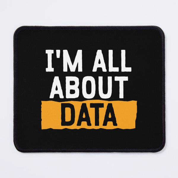 Item preview, I'm All About Data designed and sold by teesaurus.