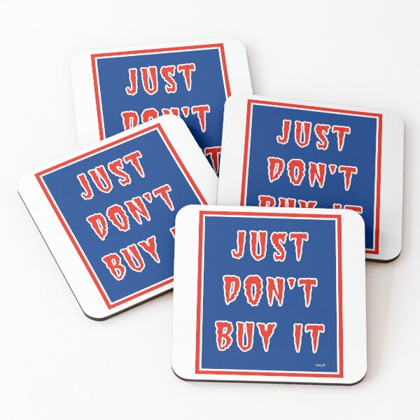 Item preview, Just Don't Buy It designed and sold by Steven Wolf.