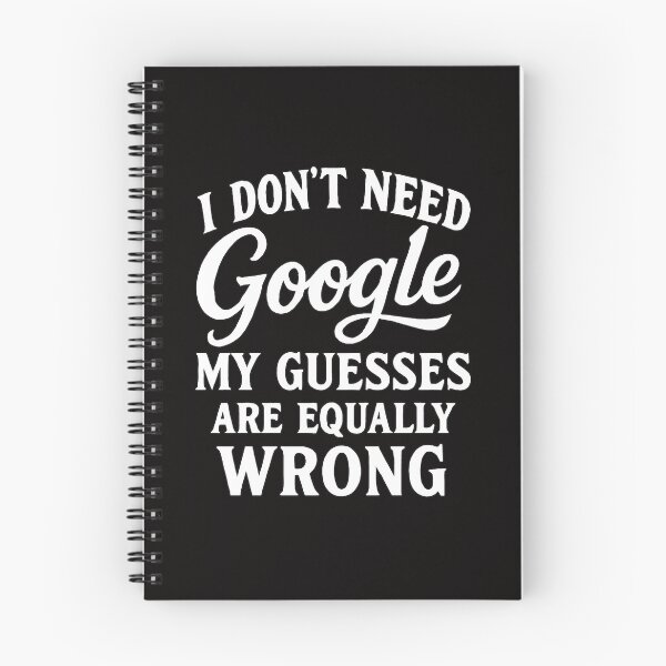 Item preview, I Don't Need Google My Guesses Are Equally Wrong designed and sold by Owcomm.