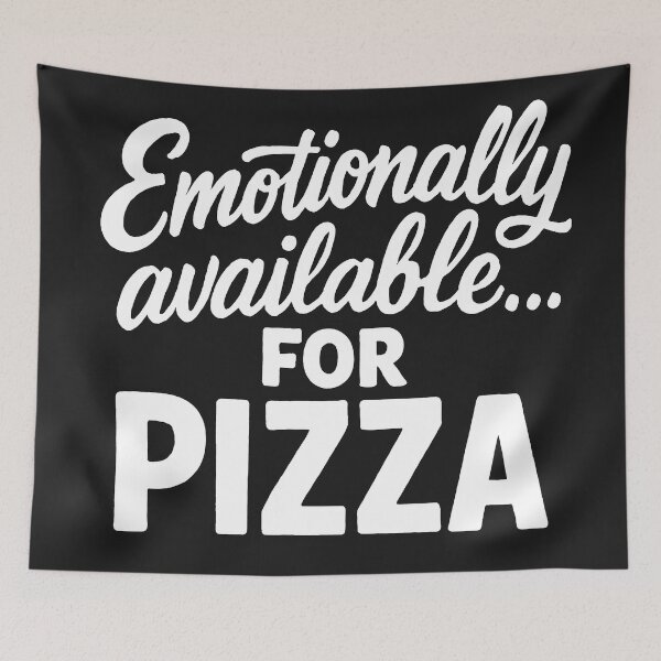 Item preview, Emotionally Available For Pizza designed and sold by Owcomm.