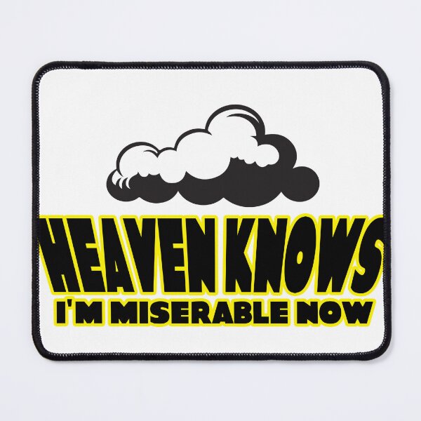 Item preview, Heaven Knows I'm Miserable Now designed and sold by joshpincus.