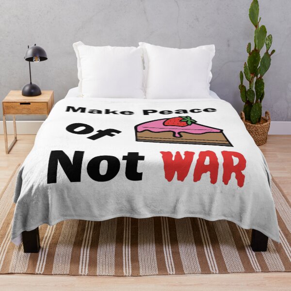 Item preview, Make Peace of Cake NOT WAR designed and sold by yohan32.