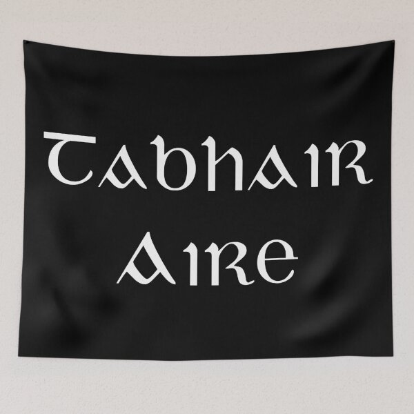 Item preview, Tabair Aire - Irish for Take Care designed and sold by Seorai.