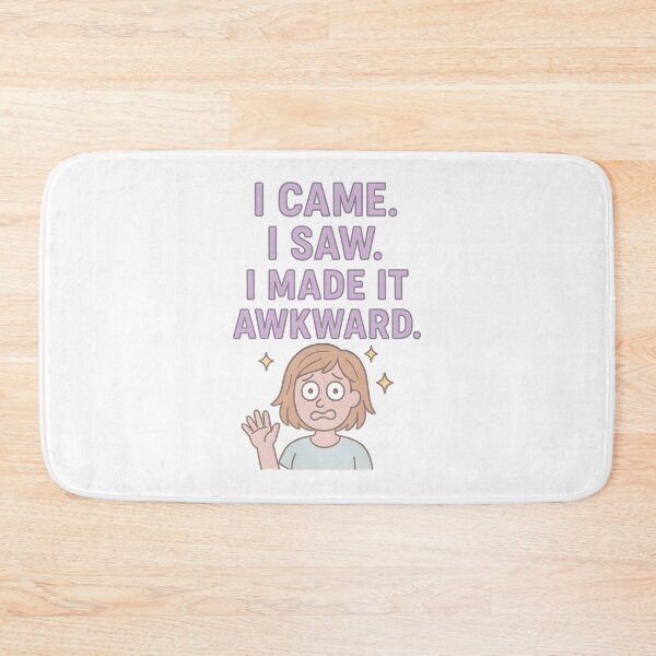 Item preview, I Came. I Saw. I Made It Awkward. designed and sold by inkNext.