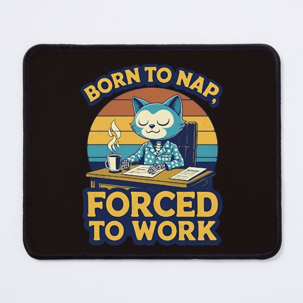 Item preview, Born to Nap Forced to Work Funny Lazy Day Tee designed and sold by modishwelt.