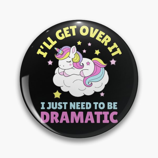 Item preview, I Just Need To Be Dramatic designed and sold by aussieexplore.