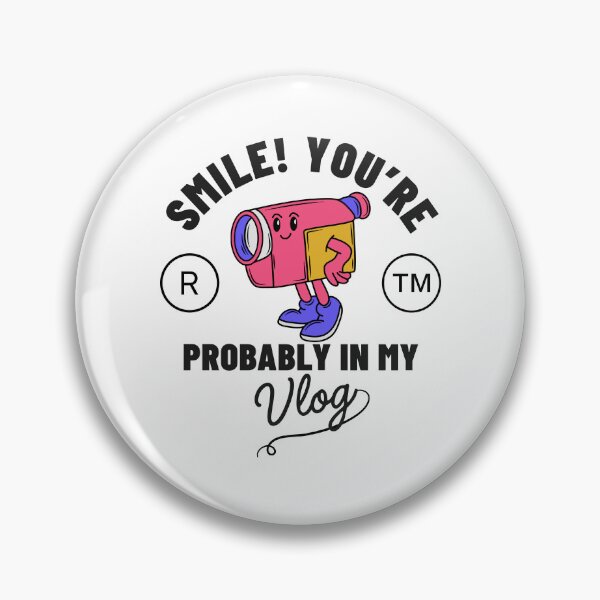 Item preview, Smile! you're probably in my vlog designed and sold by Peerless-Prime.
