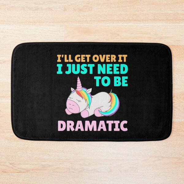 Item preview, I Just Need To Be Dramatic designed and sold by aussieexplore.