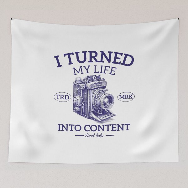 Item preview, I turned my life into content, send help designed and sold by Peerless-Prime.