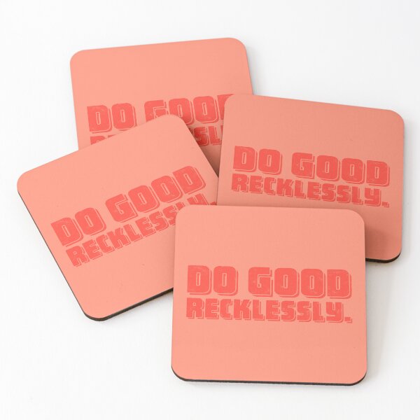 Item preview, Do Good Recklessly - Tomato designed and sold by sillyjess.