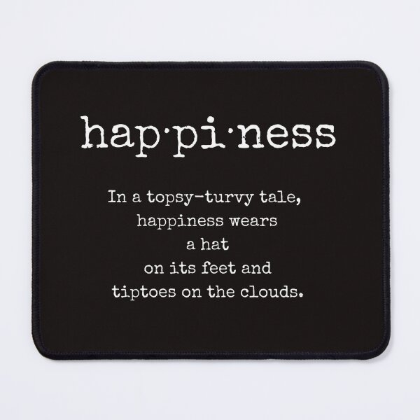 Item preview, Happiness word, Literary Quote, Philosophical Quote, Whimsical Quote designed and sold by ArtbyJustis.
