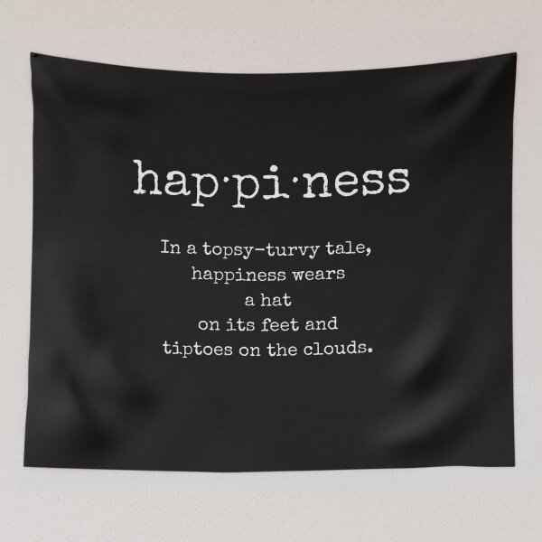 Item preview, Happiness word, Literary Quote, Philosophical Quote, Whimsical Quote designed and sold by ArtbyJustis.