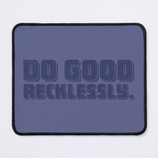 Item preview, Do Good Recklessly - Denim designed and sold by sillyjess.