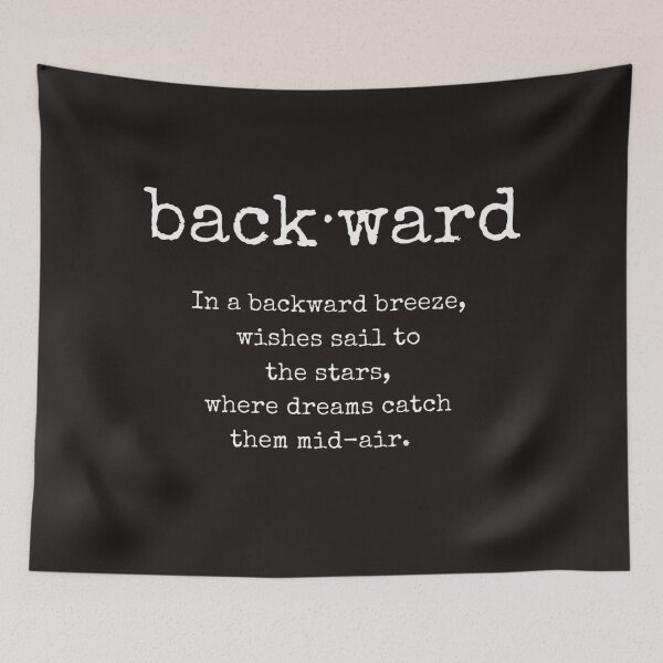 Item preview, Backward word, Literary Quote Philosophical Quote, Whimsical Quote designed and sold by ArtbyJustis.