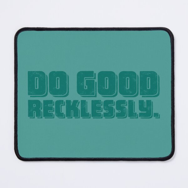 Item preview, Do Good Recklessly - Peacock designed and sold by sillyjess.